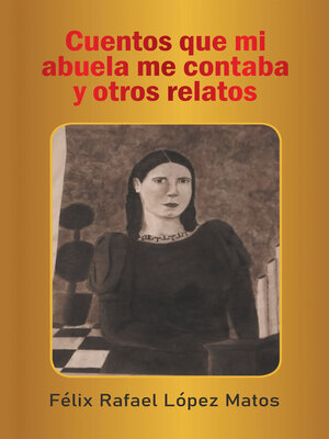 cover image of Cuentos Que Mi Abuela Me Contaba Y Otros Relatos